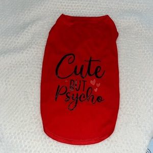 Cute But Psycho Pet Shirt, new